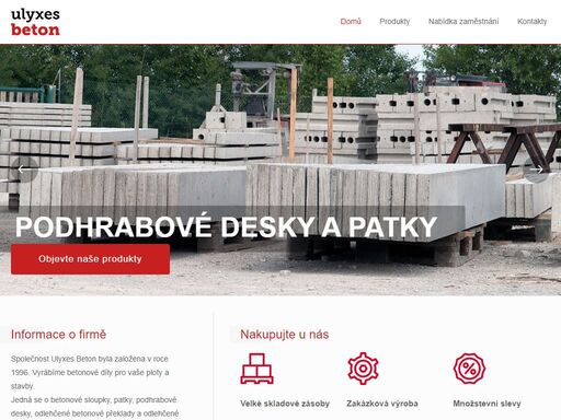 ulyxes - betonové výrobky. vyrábíme betonové díly pro vaše ploty a stavby. jedná se o betonové sloupky, patky, podhrabové desky, odlehčené betonové překlady a odlehčené stropní desky.