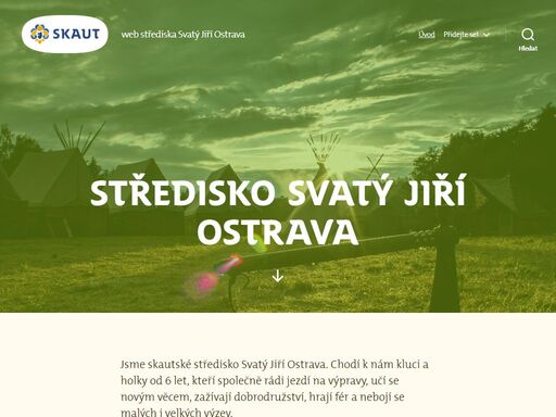 jsme skautské středisko svatého jiří ostrava. zastřešujeme chod čtyř oddílů z ostravy. do oddílů chodí kluci a holky od 6 let, kteří společně rádi jezdí na výpravy, učí se novým věcem, zažívají dobrodružství, hrají fér a nebojí se malých i velkých výzev. ? máme celkem 4 oddíly. ty se dále dělí na další skupiny podle