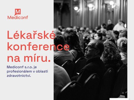 mediconf s.r.o. je profesionálem v oblasti zdravotnictví. jsme pořadatelem jedinečných eventů ve zdravotnictví, odborných konferencí, přednášek a setkání pro odborníky, lékaře, ale i studenty medicíny v české republice.