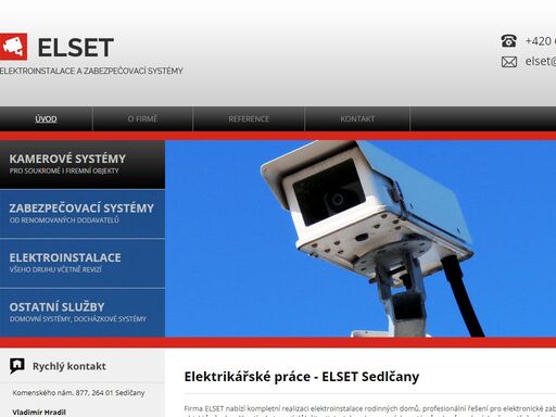 firma elset nabízí kompletní realizaci elektroinstalace rodinných domů, profesionální řešení pro elektronické zabezpečení objektů všech velikostí a ka