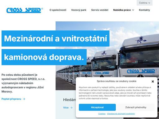 po celou dobu působení je společnost cross speed, s.r.o. významným nákladním autodopravcem v regionu jižní moravy. společnost cross speed, s.r.o.