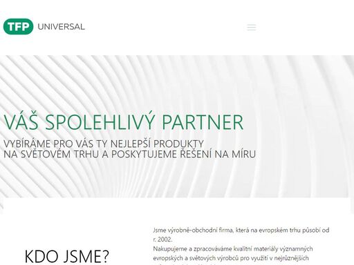 jsme výrobně-obchodní firma, která na evropském trhu působí od r. 2002. nakupujeme a zpracováváme kvalitní materiály pro využití v nejrůznějších průmyslových aplikacích.