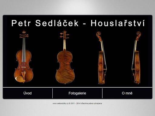 houslařství - petr sedláček. individuální ruční stavba houslí a viol, restaurování smyčcových nástrojů