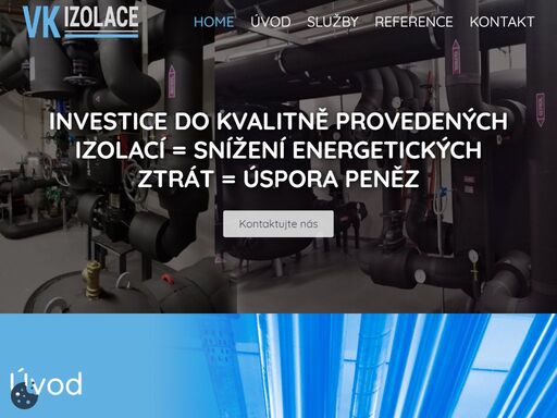 investice do kvalitně provedených izolací = snížení energetických ztrát = úspora peněz 