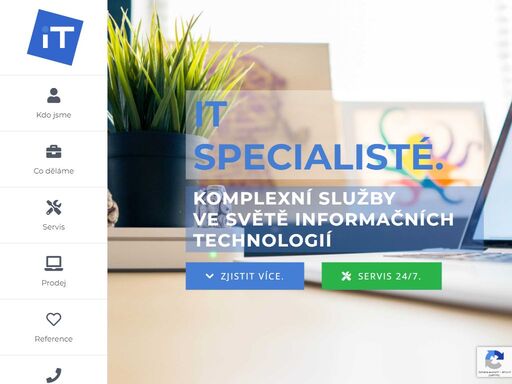 rychlý kontakt.    
kdo jsme. 
v několika větách 
it specialisté, u kterých za kvalitou nabízených služeb stojí tým odborníků s mnohaletými zkušenostmi.
díky flexibilitě a zkušenostem našeho týmu techniků jsme schopni nabízet kvalitní servis. pružná pracovní doba nám umožňuje nabízet expresní služby s individuálním přístupem. umíme
