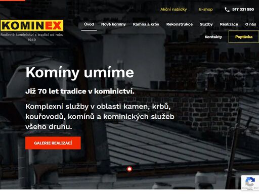 komplexní služby v oblasti kamen, krbů, kouřovodů, komínů a kominických služeb všeho druhu.