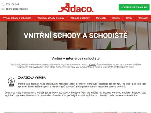adaco schody, český výrobce schodišť a zábradlí. zakázková výroba na míru.
sériová výroba stavebnic schodů a zábradlí.