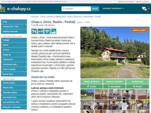 chata u jičína? ubytování radim - podhájí v českém ráji. chata k pronájmu: kapacita 1 až 8 osob - 2 ložnice. provoz: léto, víkendové pobyty, silvestr.