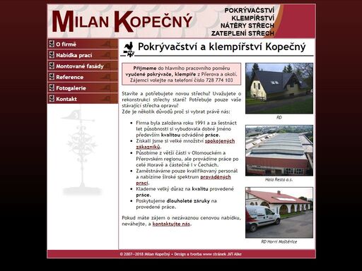 střecha,střechy,olomouc,přerov,střešní,krytina,pokrývač,klempíř,natěrač,zateplení,izolace,pláště,montované fasády milan kopečný - pokrývačství, klempířství, netěračství, montované fasády