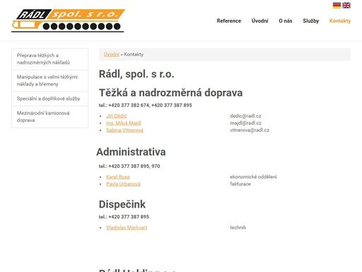 pomocí speciálních tahačů a přívěsů přepravíme velmi těžké a nadrozměrné náklady kamkoliv po evropě včetně manipulace. zajistíme přepravu lodí, letadlem nebo kamionovou autodopravu.