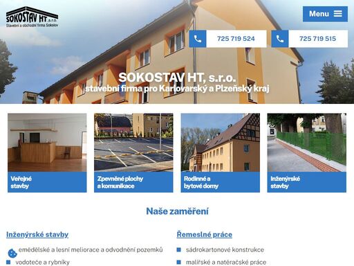 provádění výstavby občanských a průmyslových staveb, inženýrských sítí, výstavba místních, účelových, polních a lesních komunikací, výstavba parkovišť, zpevněných ploch a nádvoří, rekonstrukce objektů, přeložky a úprava vodotečí a výstavba propustků