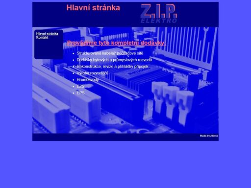 zip elektro, provádíme dodávky strukturovaných kabeláží poč. sítí, bytových a prům. rozvodů, rozvaděčů, hromosvodů, ezs, eps, rekonstrukce, revize a přihlášky rozvodů.