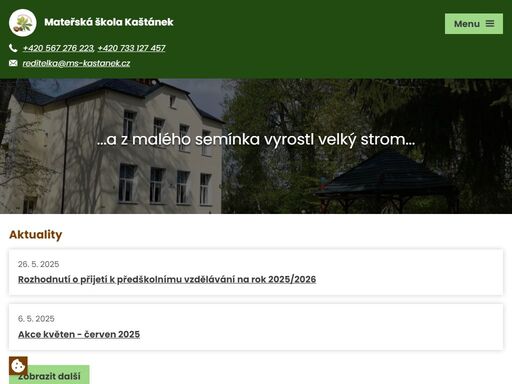 mateřská škola kaštánek se nachází v pěkném prostředí velké školní zahrady v adaptované budově zš v rantířově. má kapacitu 37 dětí.