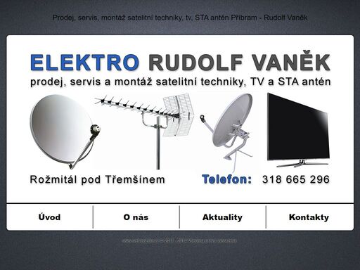 prodej, servis, montáž satelitní techniky, tv, sta antén příbram - rudolf vaněk. specializovaný elektroservis zabývající se prodejem, servisem a montáží elektra. prodáváme, montujeme a provádíme servis satelitní techniky, televizorů a sta antén.