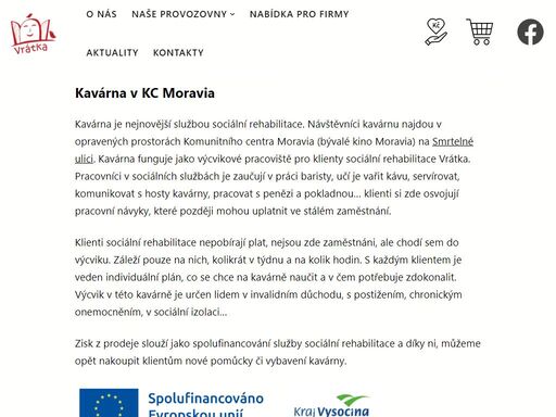 vítejte v kavárně vrátka! naše kavárna se od těch, které znáte, malinko liší – obsluhují v ní handicapovaní, kteří tak mají možnost začlenit se do běžného života.