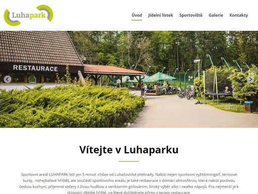 luhapark je víceúčelový areál, který leží mezi luhačovicema a pozlovicema, 5 minut chůze od luhačovické přehrady. nabízí ideální zázemí nejen pro rodiny s dětmi, návštěvníky lázní luhačovice, lázeňské hosty a milovníky wellness. 