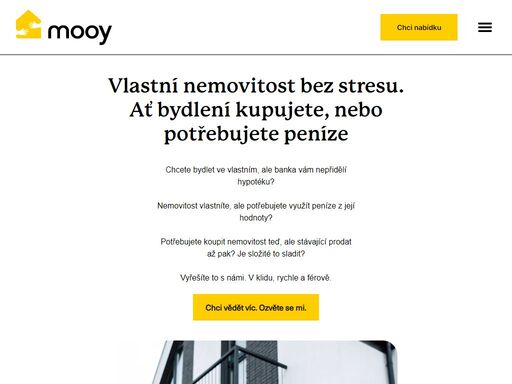 mooy vám pomůže k vlastnímu bydlení. najděte si svůj budoucí domov. společně nemovitost koupíme, mooy ho zaplatí a vy se ihned můžete nastěhovat.