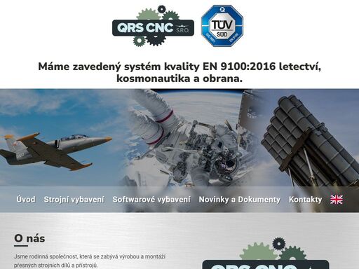 zabýváme se výrobou a montáží přesných strojních dílů a přístrojů. máme zavedený systém kvality en 9100:2016 letectví, kosmonautika a obrana.