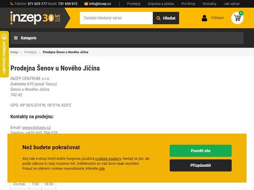prodejna šenov u nového jičína inzep centrum, s.r.o. dukelská 670 (areál tesco) 742 42 šenov u nového jičína inzep centrum, s.r.o. dukelská 670 (areál tesco) šenov u nového jičína 742 42 gps: 49°36'6.074n, 18°0'16.420e email: senov@inzep.cz telefon: +420 605 294 078 pondělí: 7:00 18:00 úterý: 7:00 18:00 středa: