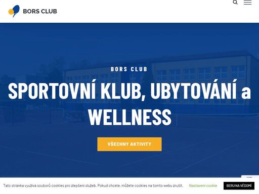 udělejte něco
něco pro svoje zdraví  sportovně relaxační centrum bors club byl vybudován v roce 2003 a od této doby je vyhledávaným areálem pro všechny příznivce jejen tenisového sportu.  více o bors clubu