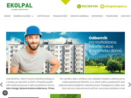 revitalizace a zateplení panelových a bytových domů, zateplení fasád, půdní vestavby a střešní nadstavby, výstavba rodinných a bytových domů.