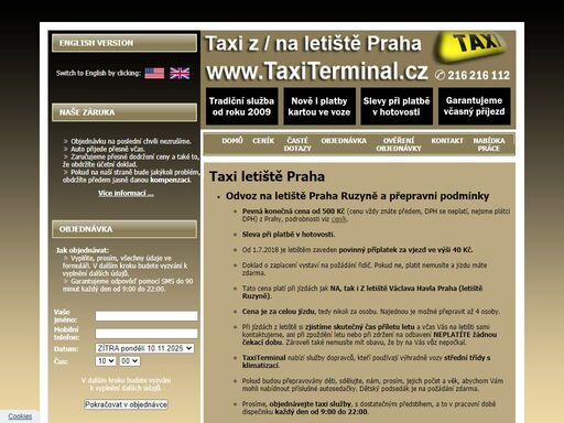 naše taxi letiště václava havla praha vám nabízí dopravu na letiště ruzyně od 400 kč. není možné najít výhodnější taxi službu. přeprava osob za pevné ceny, to je taxi terminal.