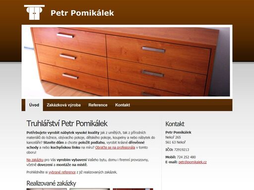 zakázkové truhlářství petr pomikálek - nekoř, nábytek jak z umělých, tak z přírodních materiálů do ložnice, 
		obývacího pokoje, dětského pokoje, koupelny a nebo nábytek do kanceláře včetně dovezení a montáže na místě.