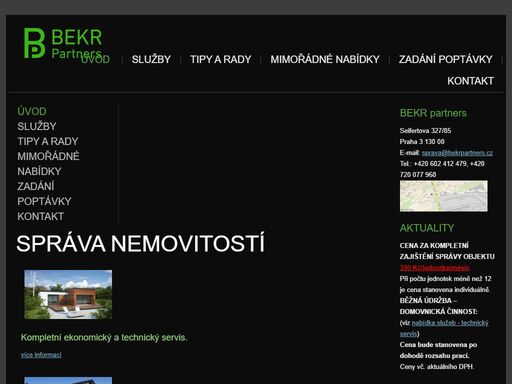 kompletní správa nemovitostí, ekonomický a technický servis, úklidové práce a údržba zahrady, zpracování projektové dokumentace, účetní služby.