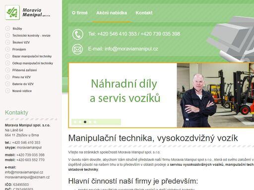 prodej manipulační techniky, vysokozdvižných vozíků, pneumatik a disků pro vysokozdvižné vozíky. opravy a servis veškeré manipulační techniky.
