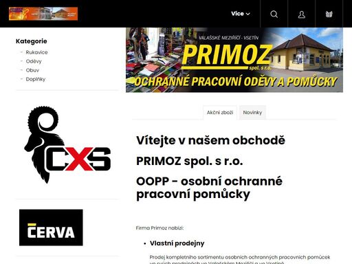vítejte v našem obchodě. primoz spol. s r.o.
oopp - osobní ochranné pracovní pomůcky
 
 
firma primoz nabízí:


vlastní prodejny
prodej kompletního sortimentu osobních ochranných pracovních pomůcek ve svých prodejnách ve valašském meziříčí a ve vsetíně

pracovní rukavice
pro všechny prostředí a pracovní…