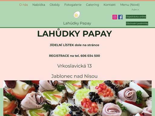 výroba a prodej lahůdek, teplých obědů, svačin. rauty, rozvoz jídel, hostiny, oslavy zajišťují lahůdky papay