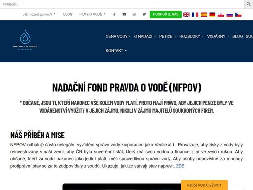 nfpov odhaluje a tím zastavuje nezákonné přesuny správy vody korporacím a prosazuje  o reinvestování peněz, které platí lidé v cene vody do našeho vodárenství.