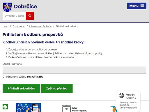 dobrčice jsou obec ležící v jihovýchodní části okresu přerov, 7 km jihovýchodně od přerova. mají 229 obyvatel, 76 domů a jejich katastrální výměra činí 220 ha. psč je 750 02.