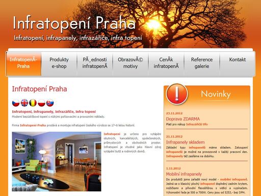 infratopení vám prináší príjemné a zdravé teplo s optimálními provozními náklady, vysokou spolehlivostí a uživatelským komfortem.