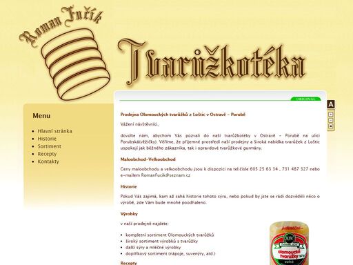 prodej různých druhů originálních tvarůžek a výrobků z loštic. široký sortiment sýrů a mléčných výrobků.