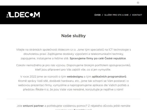 vítejte na stránkách společnosti aldecom s.r.o. jsme tým specialistů na ict technologie s dlouholetou praxí. zajišťujeme dodávky výpočetní a telekomunikační techniky, zapojujeme, instalujeme a řešíme sítě. spravujeme firmy po celé české republice.