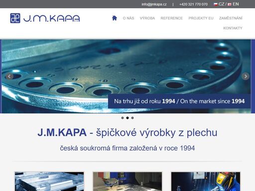 česká soukromá firma zabývající se výrobou plechových dílů, podskupin i finálních výrobků.