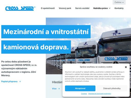 po celou dobu působení je společnost cross speed, s.r.o. významným nákladním autodopravcem v regionu jižní moravy. společnost cross speed, s.r.o.