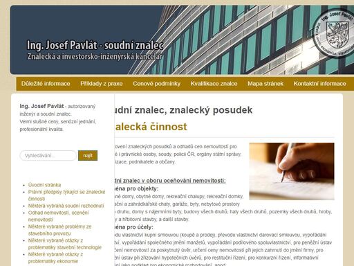 ing. josef pavlát - autorizovaný inženýr a soudní znalec
znalecké obory - stavebnictví - ekonomika - projektování - s mezinárodní certifikací platnou v zemích eu.