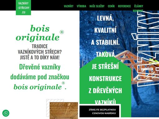 bois originale® tradice vazníkových střech? dřevěné příhradové vazníky pro všechny typy střech dodáváme pod značkou bois originale®.