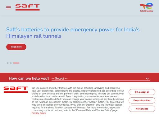 for more than 100 years, saft has been specializing in advanced-technology battery solutions for industry, in space, at sea, in the air and on land in remote and harsh environments from the arctic circle to the sahara desert. today, saft is a wholly-owned subsidiary of totalenergies.