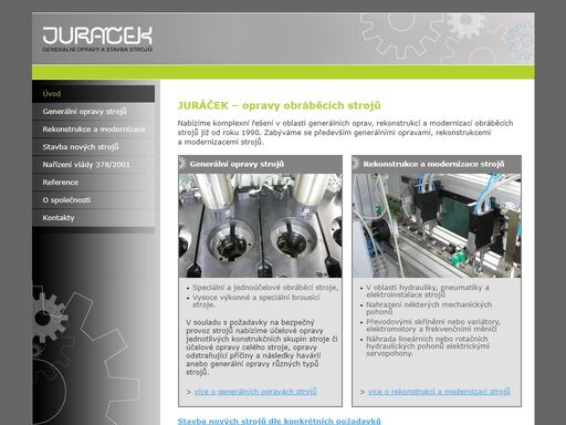 firma juráček nabízí komplexní řešení v oblasti generálních oprav, rekonstrukcí a modernizací obráběcích strojů a posuzuje obráběcí stroje dle vyhlášky č. 370/2001.