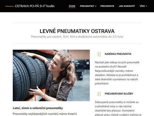 prodáváme pneumatiky pro osobní a dodávkové automobily. diskontní prodej pneumatik ostrava-přívoz. otevřeno v pracovní dny od 9 do 17 hodin.