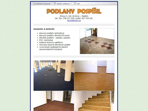 plovoucí podlahy laminátové, plovoucí podlahy dřevěné třívrstvé, dřevěné podlahy - parkety, palubky, pvc, marmolea, koberce bytové a zátěžové, renovace starých dřevěných podlah, vyrovnávání podkladních betonů samonivelačními hmotami