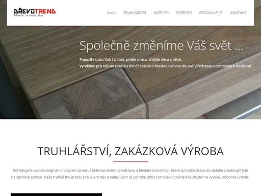 provádíme zakázkovou výrobu nábytku, kuchyně na míru a výroba dřevěných schod, dveří a zahradních altánů. ze dřeva vám také vyrobíme ploty, brány a pergoly. dřevotrend truhlářství martin vondruška.