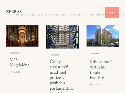 nikdy neztrácejte naději v lepší budoucnost. a jestli se vám zdá, že ji přesto ztrácíte, navštivte náš web, kde vám vrátíme víru ve šťastnější zítřky.
