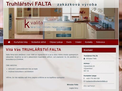 naše firma byla založena v roce 1998 ve výprachticích a za tu dobu máme mnoho spokojených zákazníků.