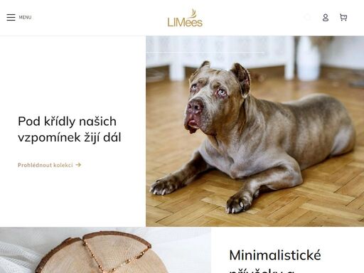 vítejte u limees. přinášíme předměty, které pomáhají uchovat vzpomínku na zvíře, které bylo součástí vašeho života.
nabízíme šperky na popel, urny, svíčky, rámečky i skleničky na srst. každý kus pečlivě vybíráme a dotváříme tak, aby byl jednoduchý, jemný a esteticky čistý.
pokud potřebujete poradit, jsme tu pro vás.