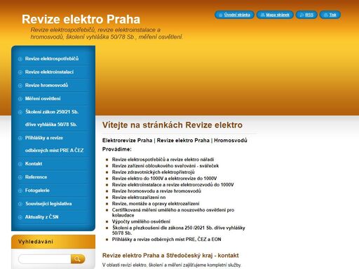 elektrorevize, elektro revize, revize elektrospotřebičů, revize elektro, revize spotřebičů, revize elektroinstalace, revize hromosvodů, přihlášky odběrných míst pre a čez, školení vyhláška 50, měření osvětlení, měření denního osvětlení, měření nouzového osvětlení, měření umělého osvětlení. 