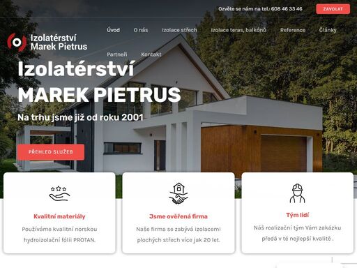 izolatérská firma marek pietrus. jsme na trhu více jak 20 let. provádíme izolace, střech, teras, bazénů apod.